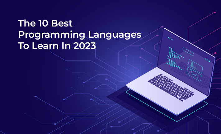 The 10 Best Programming Languages To Learn In 2023
