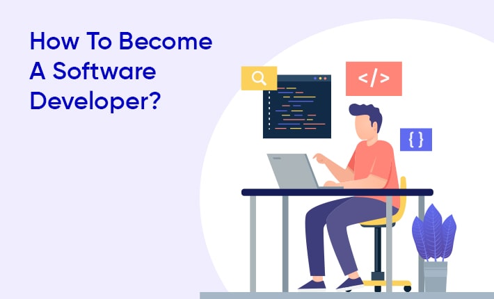 How To Become A Software Developer?