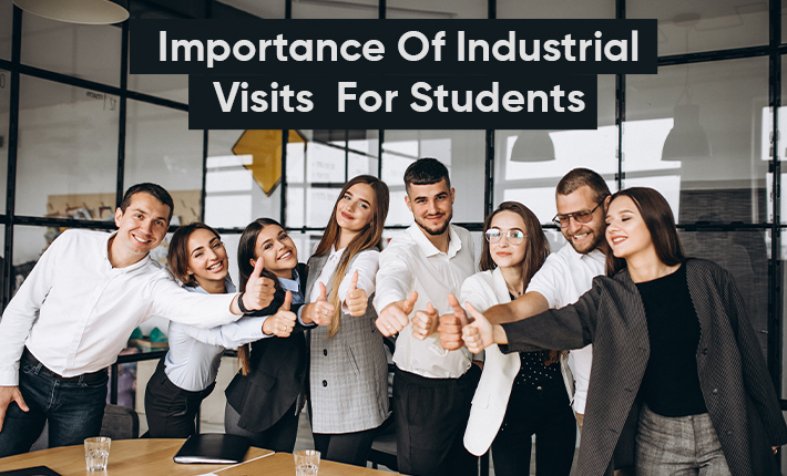 Importance Of Industrial Visits For Students