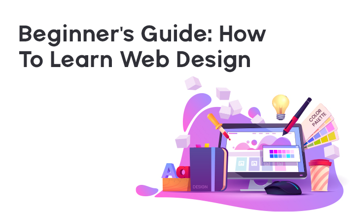 Beginner's Guide: How To Learn Web Design