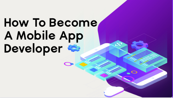 How To Become A Mobile App Developer