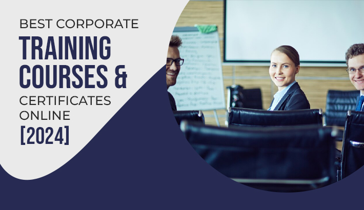 Best Corporate Training Courses & Certificates Online [2024]