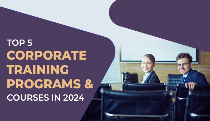 Top 5 Corporate Training Programs & Courses in 2024